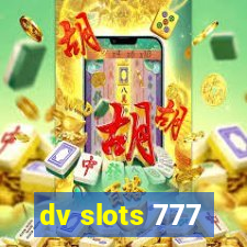 dv slots 777